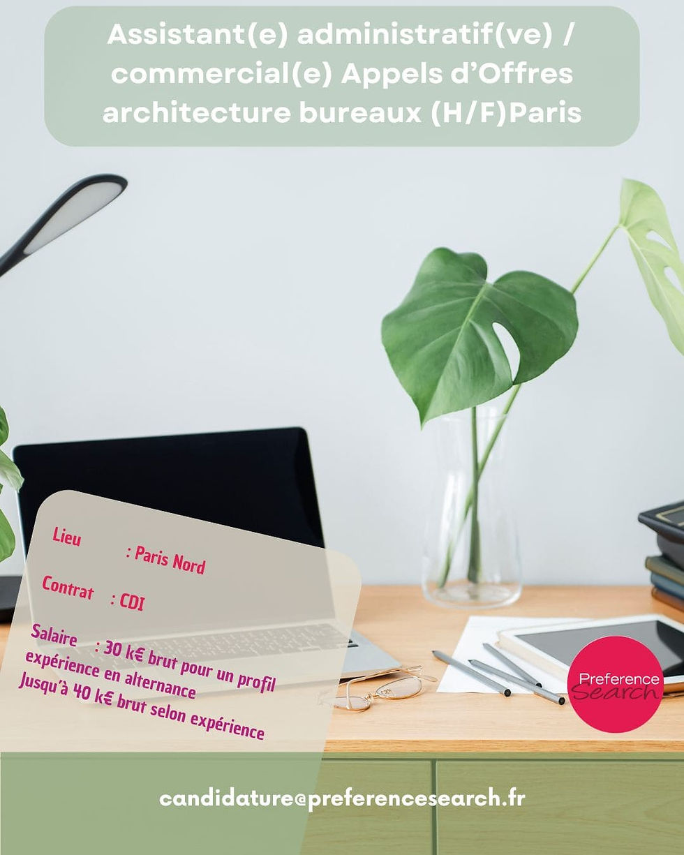 Offre d’emploi Assistant administratif ou commercial Appels d’Offres H/F en CDI à Paris Nord dans une agence d’architecture.
