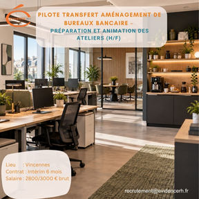 offre emploi : Evidence RH pilote de transfert pour coordonner les aménagements, déménagements et interventions des prestataires sur des projets de bureaux bancaires à Vincennes.