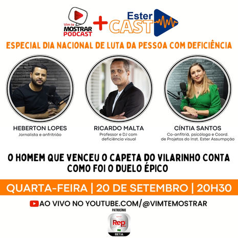 Vim te Mostrar Podcast e EsterCast apresentam episódio especial com o homem que "venceu" o Capeta