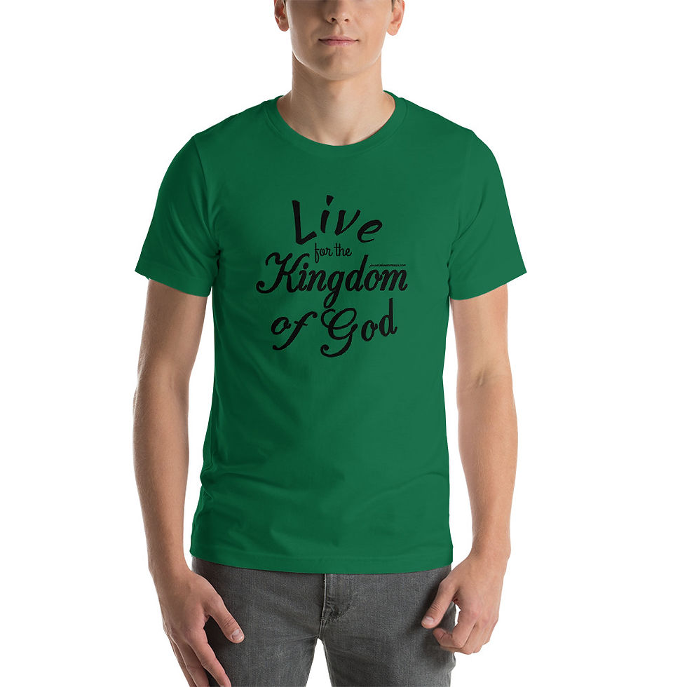 Thumbnail: Live for the Kingdom of God Short-Sleeve Unisex T-Shirt