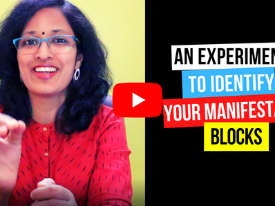 An Experiment To Identify Your Manifestation Blocks
