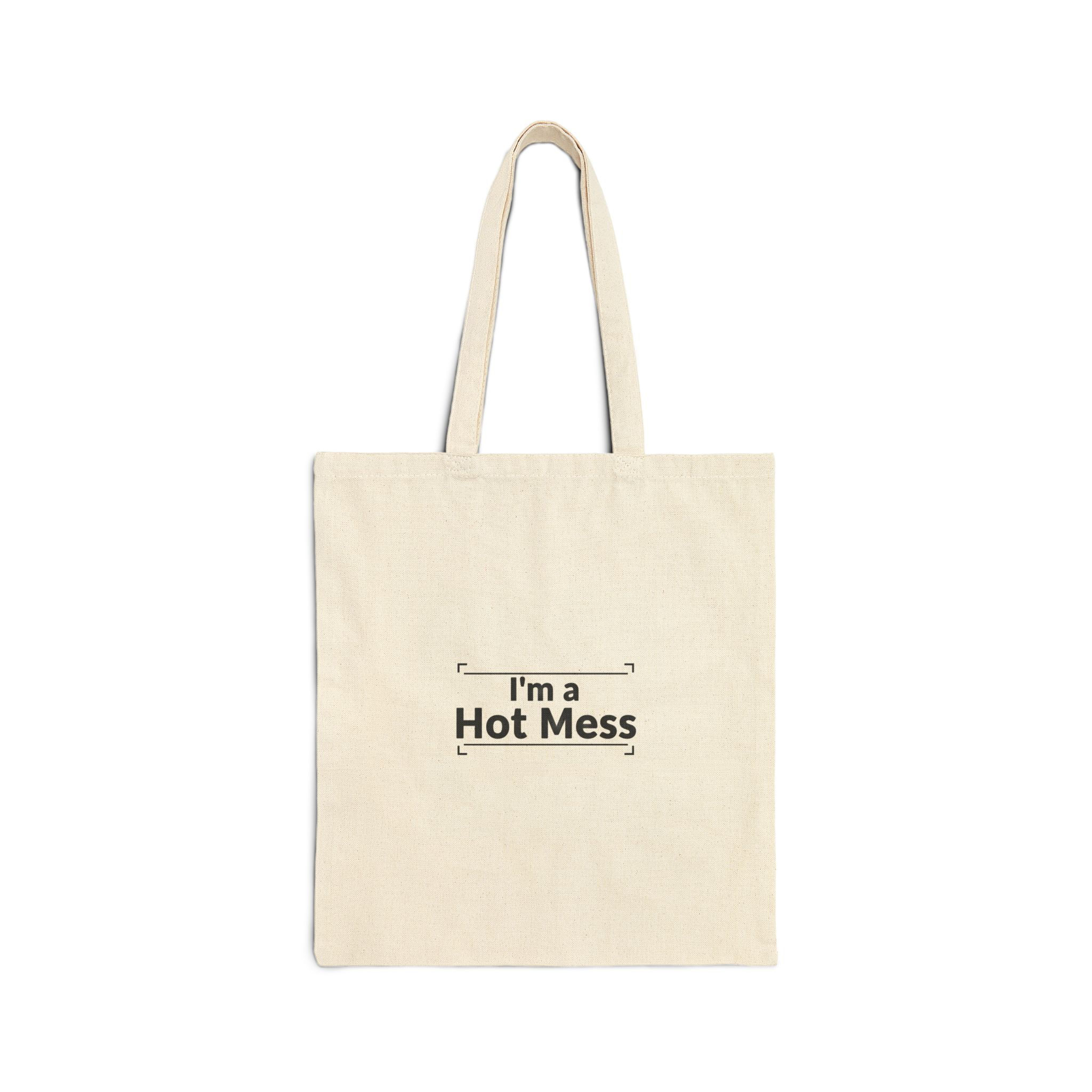 I'm a Hot Mess Tote | sarcastic introvert, anxiety humor