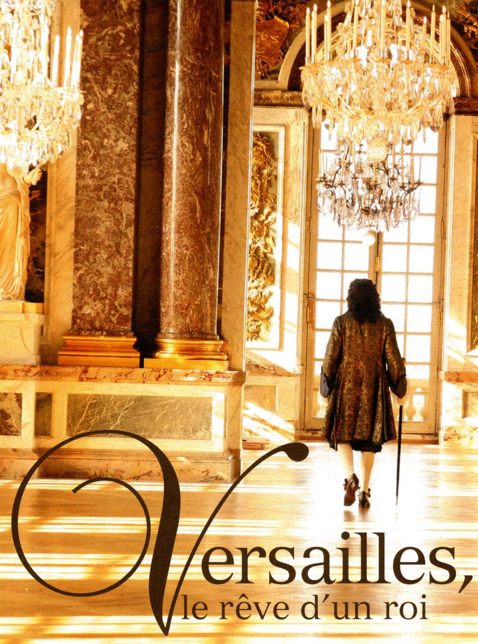 Versailles: Le rêve d'un Roi