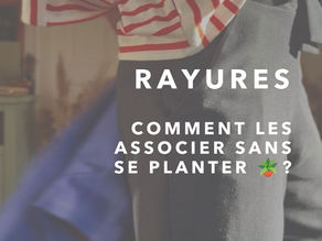 Rayures - Comment les associer sans se planter ?