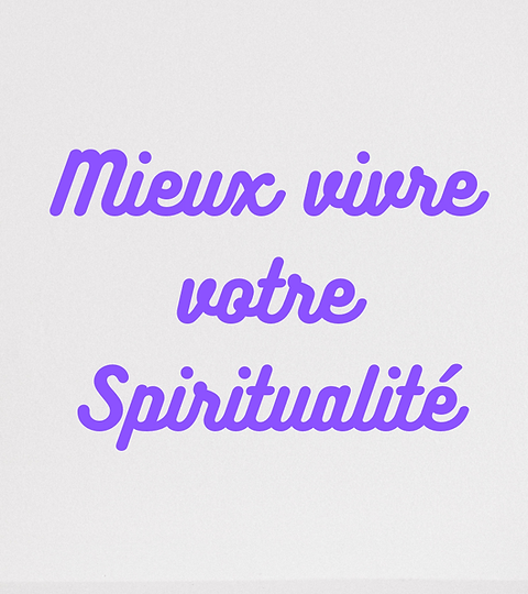 Copie de Copie de Mieux vivre votre Spiritualité.png