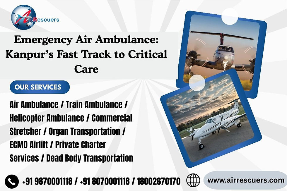 Emergency Air Ambulance: Kanpur’s Fast Track to Critical Care