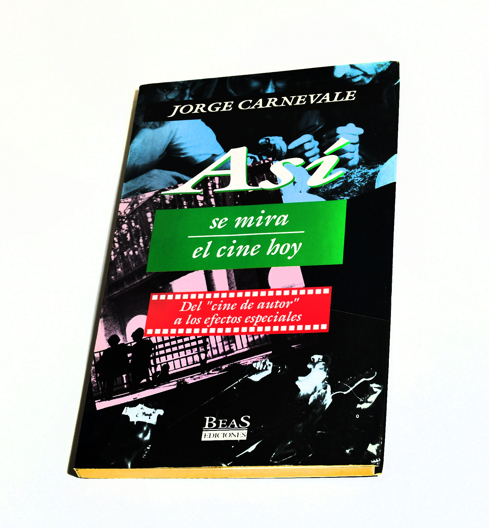 Jorge Carnevale. Así se mira el cine hoy