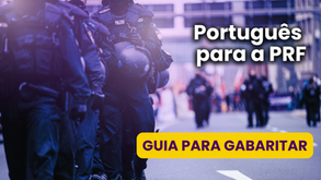 Como estudar Português para a PRF: O guia definitivo para gabaritar (2026)