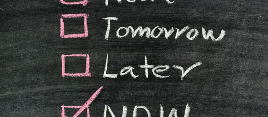 Ne pas reporter le travail à demain
