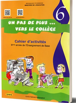 Un Pas de Plus vers Le Collège – Cahier d’Activités – 6ème de Base
