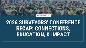 2026 Surveyors' Conference Recap: Connections, Education, & Impact