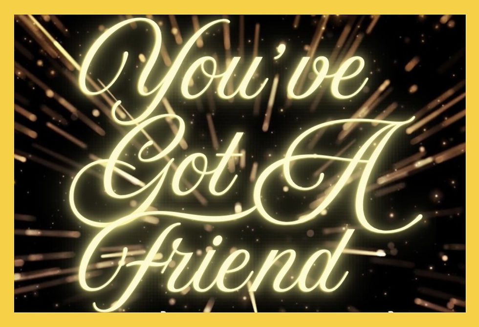 The Music of Carole King and James Taylor - You've got a Friend