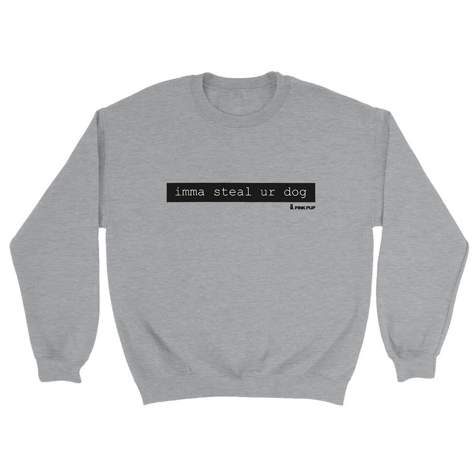Thumbnail: imma steal ur dog Crewneck Sweatshirt