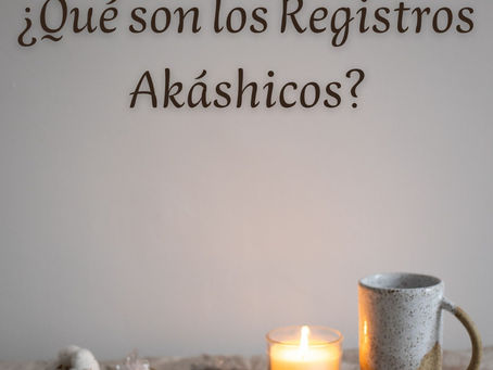 ¿Qué son los Registros Akáshicos?