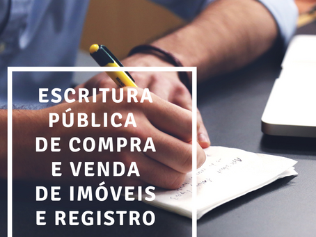 ESCRITURA PÚBLICA DE COMPRA E VENDA DE IMÓVEIS E REGISTRO