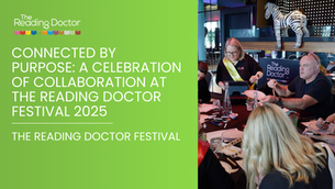 Connected by Purpose: A Celebration of Collaboration at The Reading Doctor Festival 2025