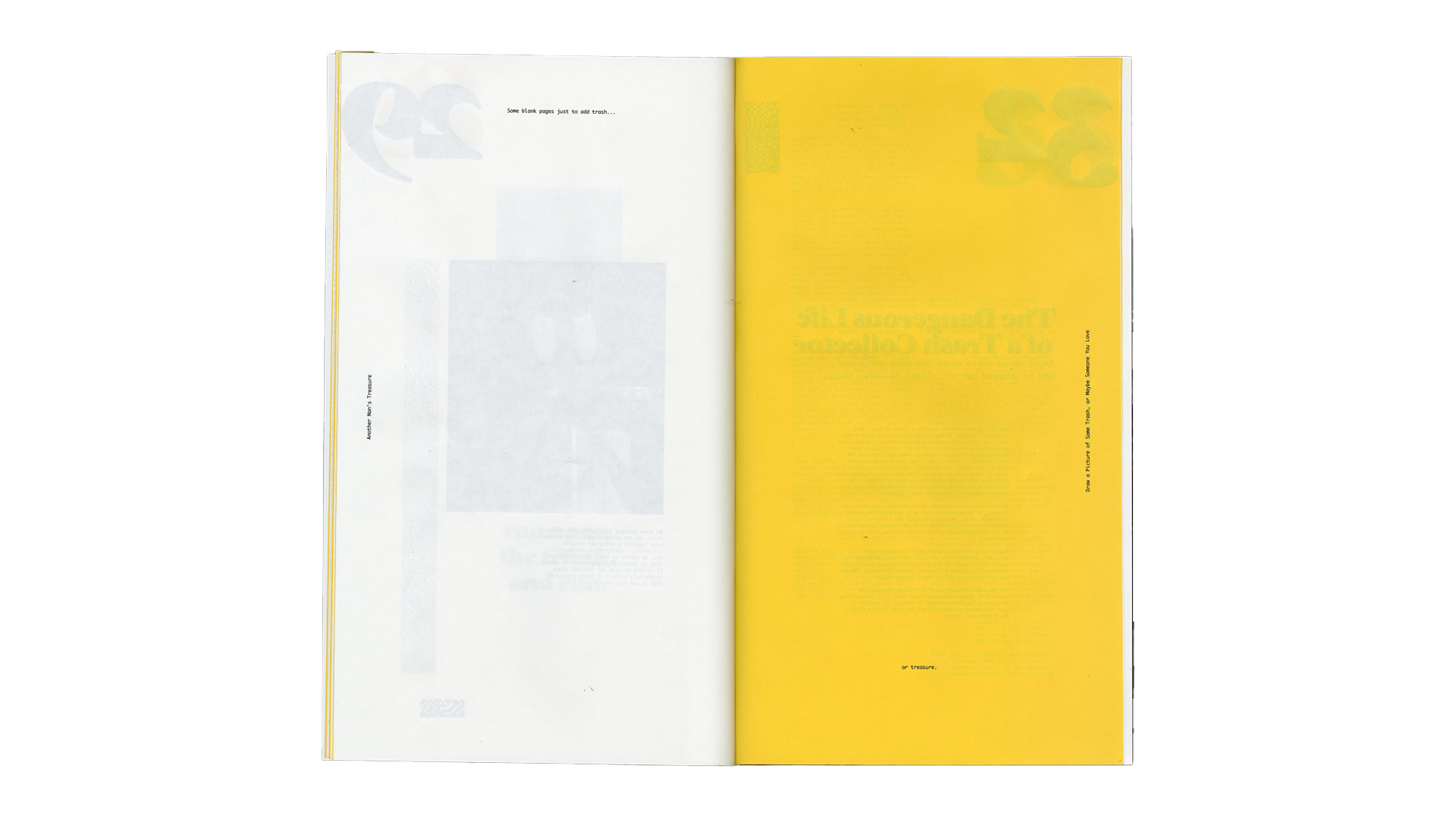 A spread with nothing on it… after all this is a magazine celebrating trash. So we do our part to add more of it to the earth