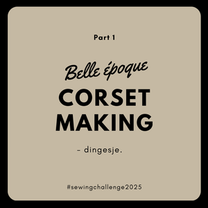 Belle epoque corset part 1