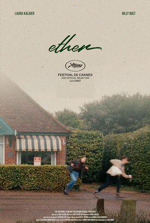 Ether 

Composer 
Fiction short film 
 
Official Selection, La Cinef (2025) – Cannes Film Festival 
 
When a young couple spends a day in the countryside, suppressed tensions bubble to the surface as they struggle to communicate on questions of power and responsibility. 