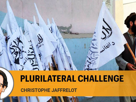 What happens to India’s ‘plurilateralism’ after Taliban takeover of Afghanistan