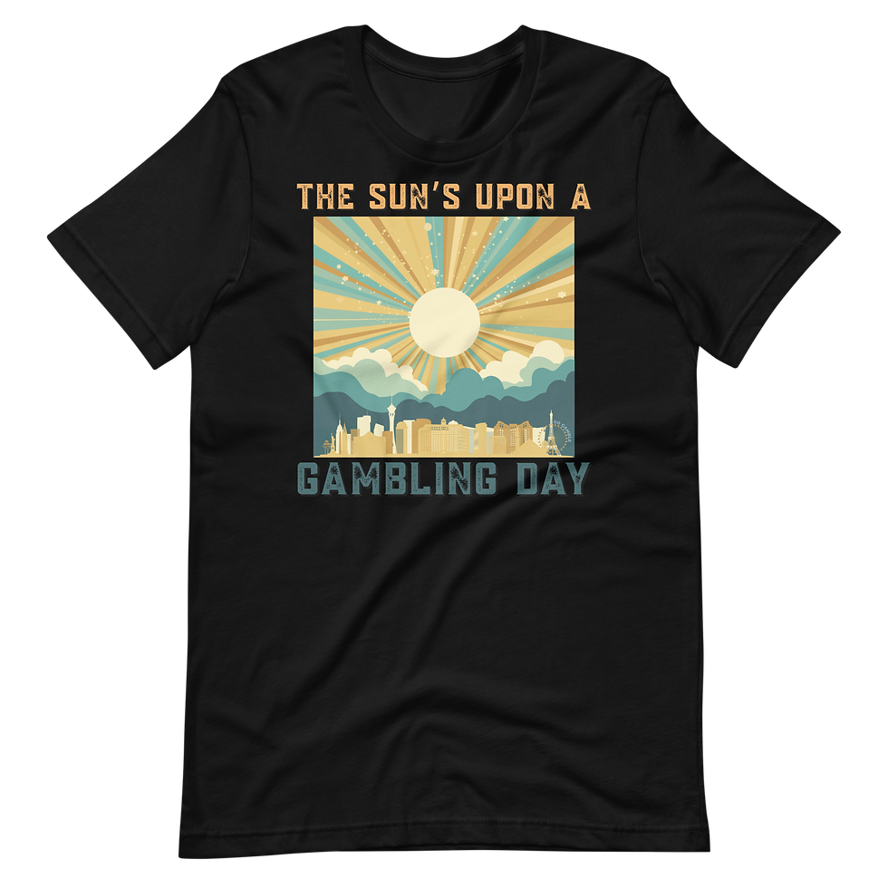 Thumbnail: The Sun's Upon a Gambling Day T-Shirt Black