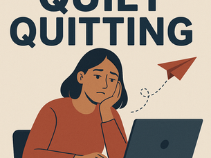 QUIET QUITTING, NOT SO QUIET?