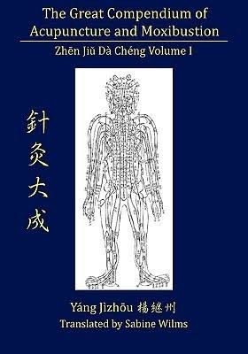 The Great Compendium of Acupuncture and Moxibustion