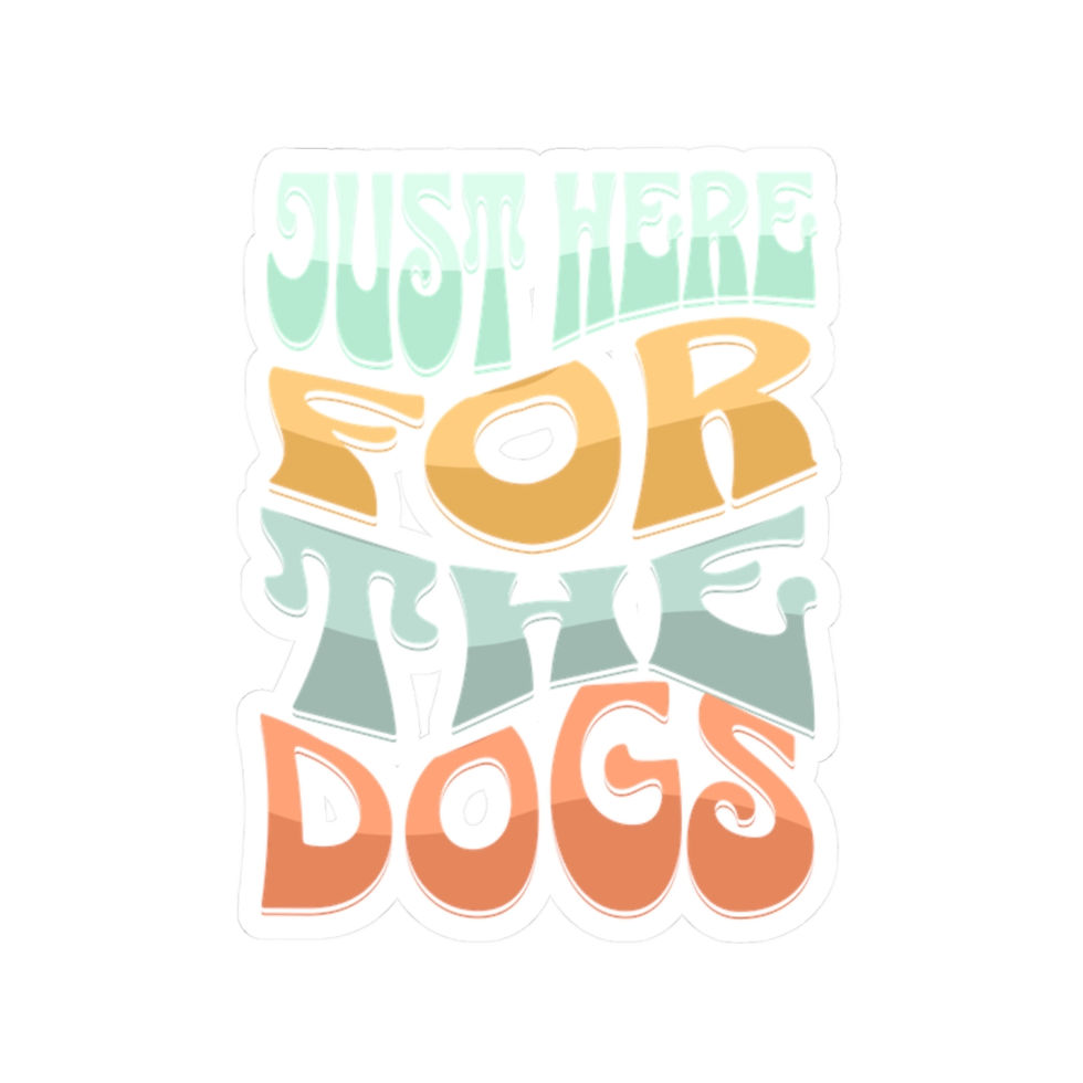 Thumbnail: Just Here for the Dogs Stickers - Fun Dog Lover Decor, Canine-themed Accessories
