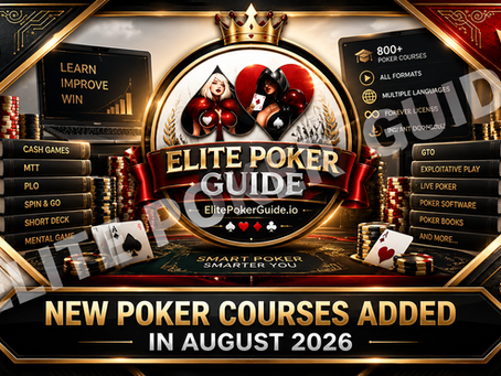 New Poker Courses Added in August 2026 — The Best Study Paths From EPG’s Biggest Monthly Drop