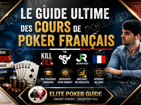 Meilleurs Cours de Poker Français en 2026 : Le Guide pour Choisir Sans Se Tromper