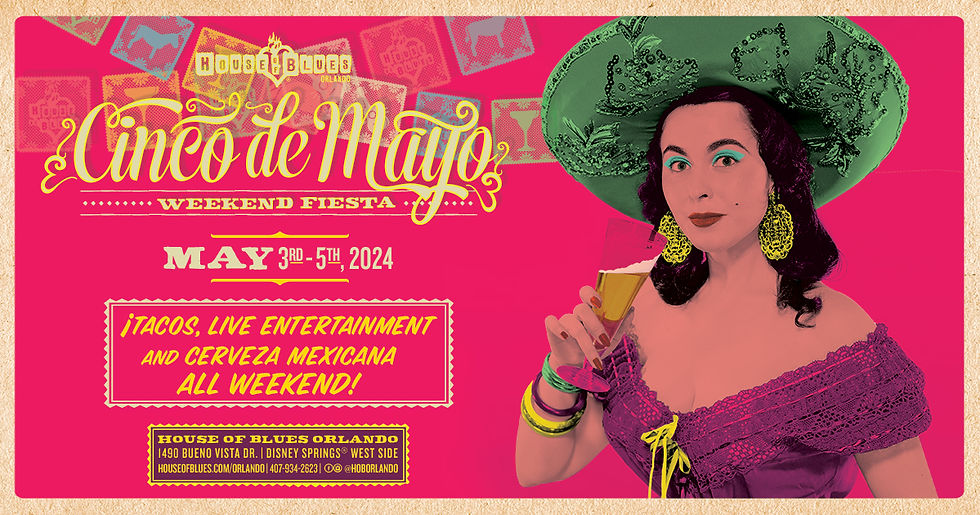 Cinco de Mayo Weekend Fiesta at House of Blues Orlando