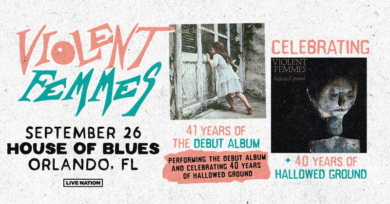 Influential alt band Violent Femmes to kick off Fall Tour at House Of Blues Orlando