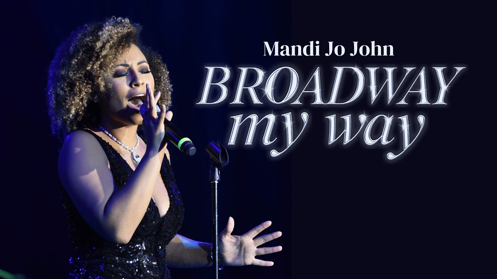 Singer performs on stage in a sparkling black dress, holding a microphone. Text reads "Mandi Jo John: Broadway My Way." Blue-lit background.