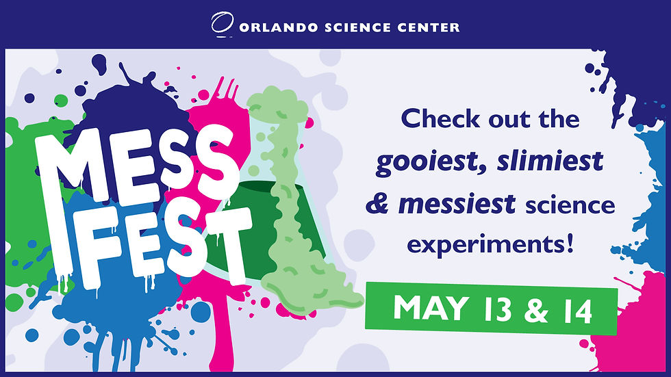 Mess Fest Orlando Science Center