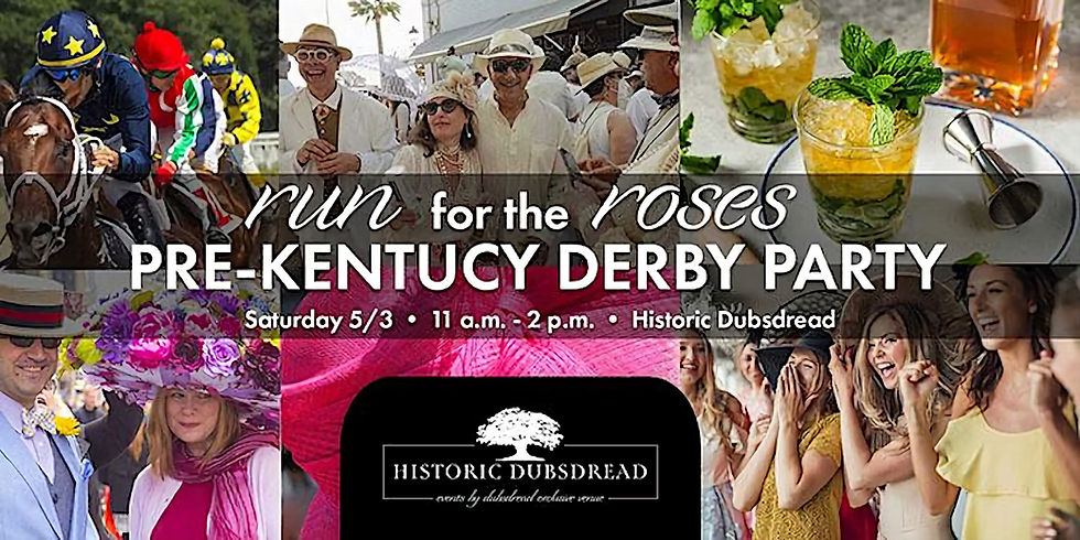 Run for the Roses Pre-Kentucky Derby Party - Historic Dubsdread