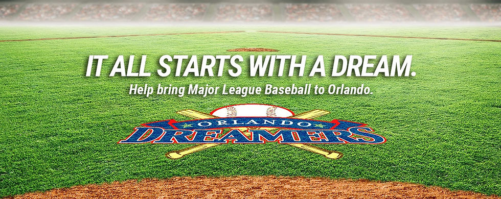 Does Orlando Have A Baseball Team Keeping The Dream Alive - Orlando Dreamers pitch $1.7 Billion Baseball
