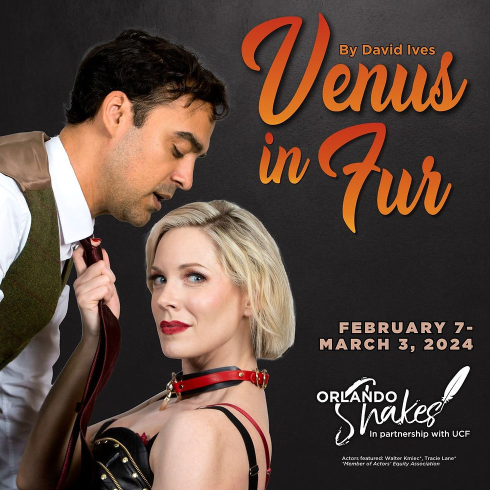 Sexy, Provocative, Hilarious - Venus In Fur comes to the the Orlando Shakes
