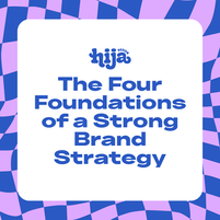 The Four Foundations of a Strong Brand Strategy