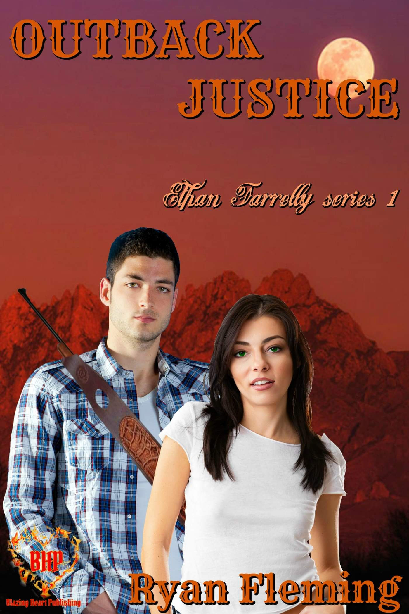 Outback Justice (Ethan Farrelly Series 1) by Ryan Fleming