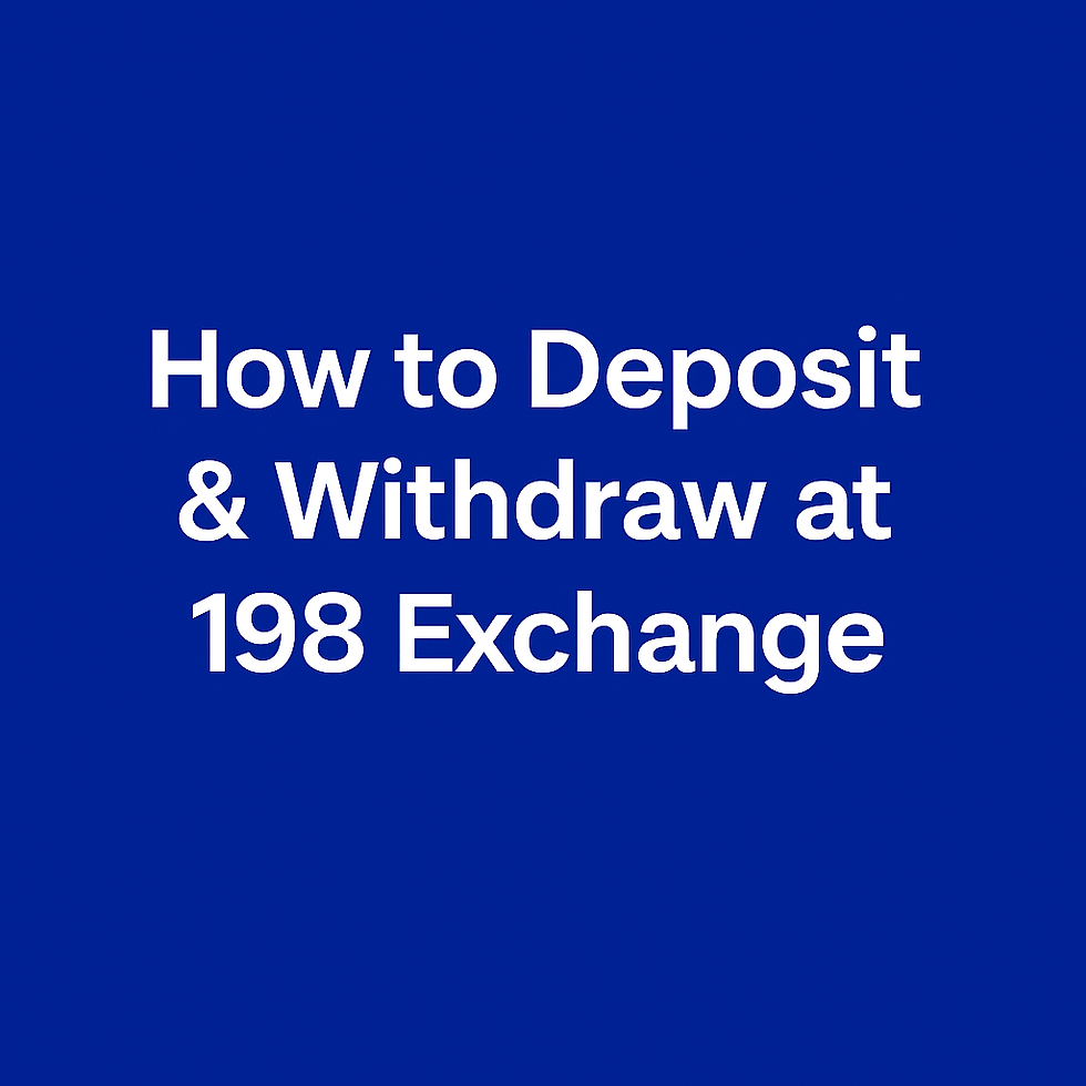 How to Deposit & Withdraw at 198 Exchange – Your Payment Guide