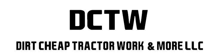 Dirt Cheap Tractor Work & More