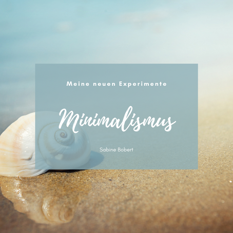 Minimalismus: Meine neuen Experimente