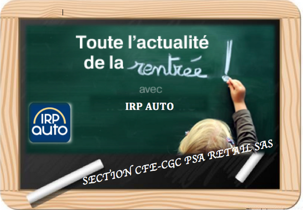 PRÉPAREZ VOTRE RENTRÉE EN TOUTE SÉRÉNITÉ AVEC IRP AUTO ET LA CFE-CGC !