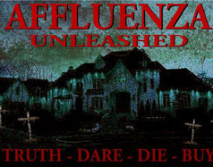 Affluenza Unleashed