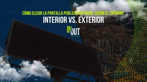 pantallas publicitarias exteriores e interiores en Colombia