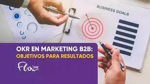 OKR en Marketing B2B: Objetivos para Resultados