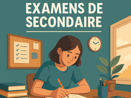Fin du secondaire : comment bien se préparer à ses examens (et garder son calme)