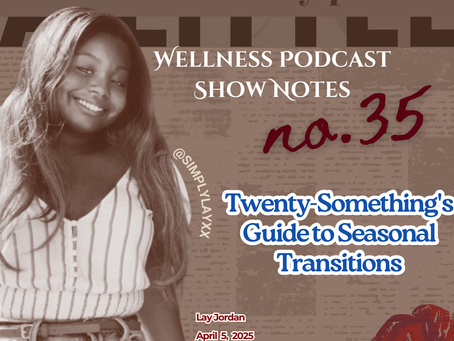 Young woman smiling; background text reads "Wellness Podcast Show Notes no.35" and "Twenty-Something’s Guide to Seasonal Transitions."