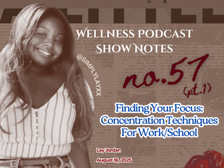 Smiling woman with long hair, text: "Wellness podcast show notes no. 57 (pt.1), Finding Your Focus," date August 16, 2025; brown backdrop.