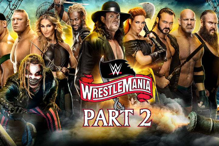 WrestleWatch: WWE WrestleMania 36 (Part 2)